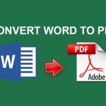 Hướng dẫn chuyển đổi Word sang PDF cực kỳ đơn giản